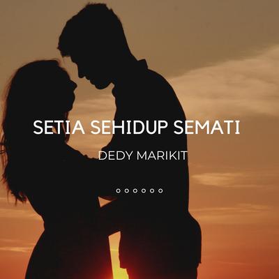 SETIA SEHIDUP SEMATI's cover