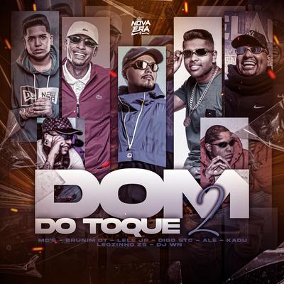 Dom Toque 2 By Mc Kadu, Mc Brunim Dt, Mc Lele JP, MC Leozinho ZS, MC Alê, Mc Digo STC, DJ WN's cover