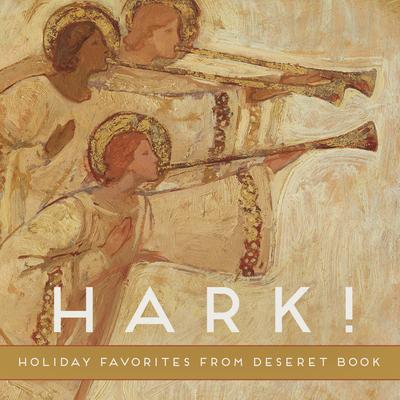 Hark! Holiday Favorites from Deseret Book's cover