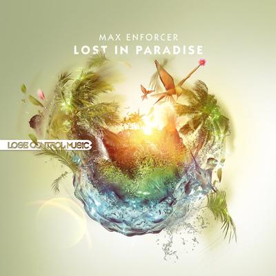 Lost In Paradise (Edit) By Max Enforcer's cover