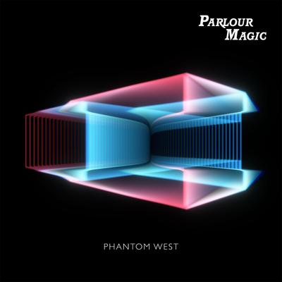 Phantom West By Parlour Magic's cover