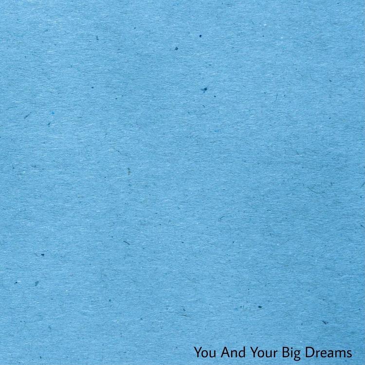 Your and Your Big Dreams's avatar image