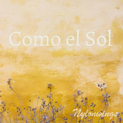 Como el Sol By Nylonwings's cover