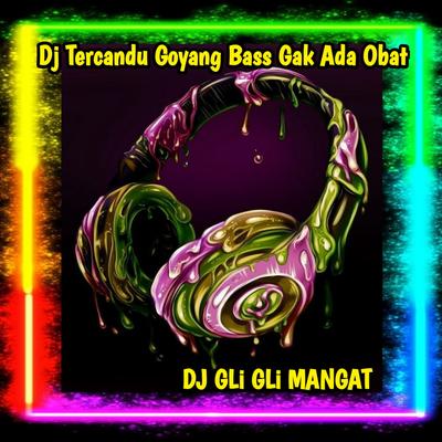 Dj Tercandu Goyang Bass Gak Ada Obat's cover
