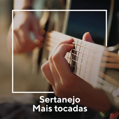 Sertanejo Mais Tocadas's cover