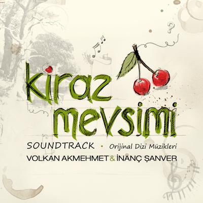 Kiraz Mevsimi (Soundtrack)'s cover