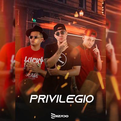 Privilegio By Forró Brizado's cover