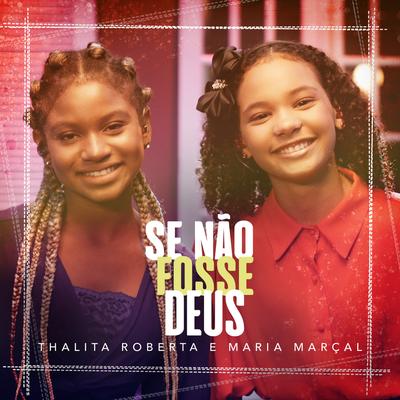 Se Não Fosse Deus By Thalita Roberta, Maria Marçal's cover