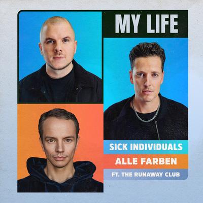 My Life (feat. The Runaway Club) By Sick Individuals, Alle Farben, The Runaway Club's cover