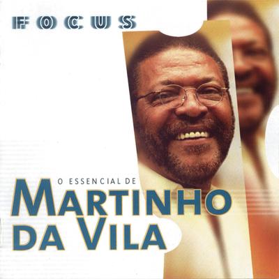 Focus - O Essencial de Martinho Da Vila's cover