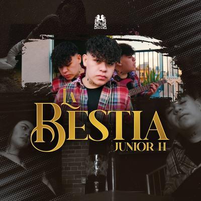 La Bestia By Junior H's cover