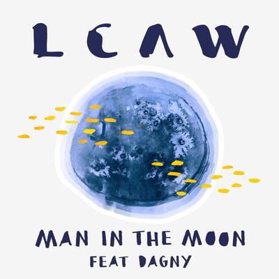 Man in the Moon (feat. Dagny) By Dagny, LCAW's cover