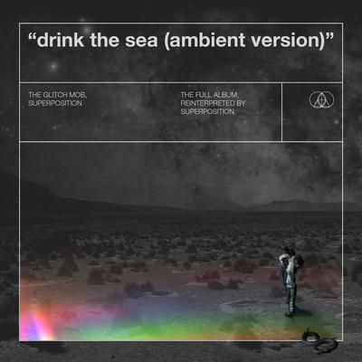 Drink the Sea (Ambient Version)'s cover