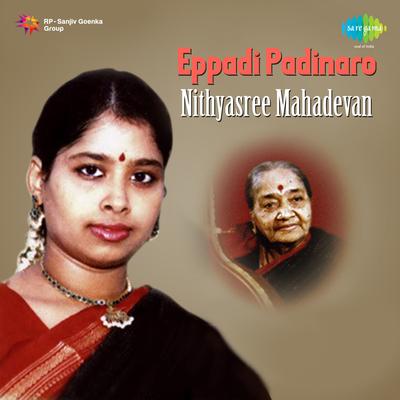 Eppadi Padinaro - Nithyasree Mahadevan's cover