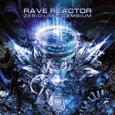 Rave Reactor By Zeridium, Cambium's cover