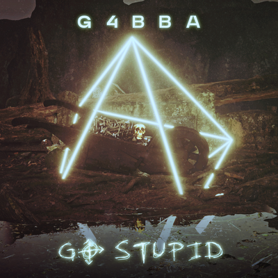 Go Stupid By G4BBA's cover