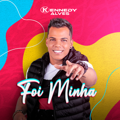 Foi Minha By Kennedy Alves's cover