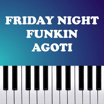 Friday Night Funkin - Agoti (Piano Version) By Dario D'Aversa's cover