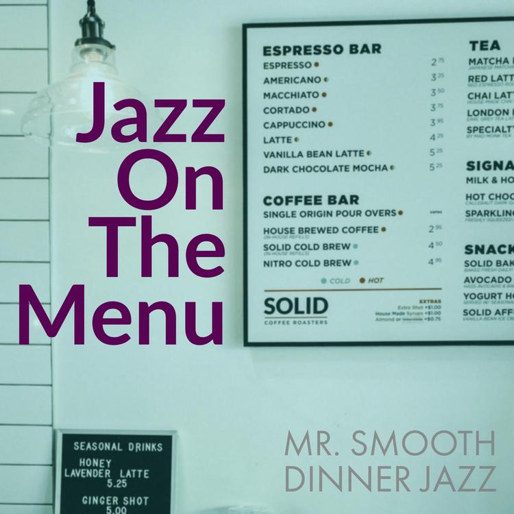 Mr. Smooth Dinner Jazz's avatar image