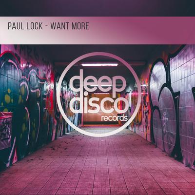 Want More By Paul Lock's cover