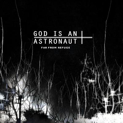 Far from Refuge By God Is An Astronaut's cover