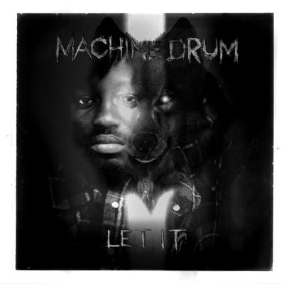 Let It (Edit Remix) By Machinedrum's cover