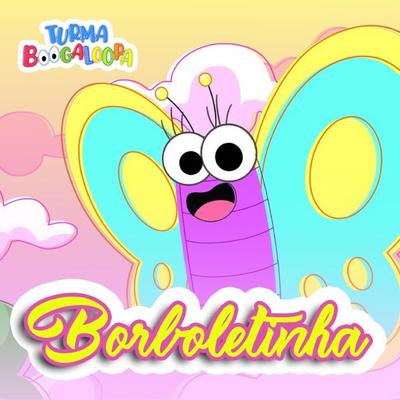 Borboletinha By Turma Boogaloopa's cover