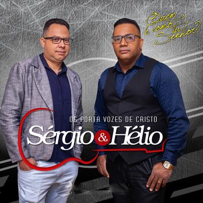Quem É Como Tu Senhor By Sérgio e Hélio's cover