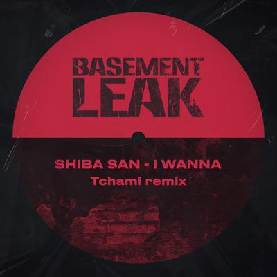 I Wanna (Tchami Remix) By Tchami, Shiba San's cover