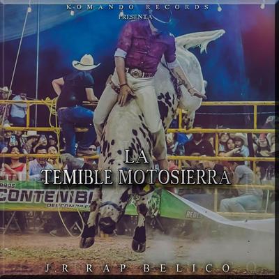 La Temible Motosierra (Rap/Corrido A La Motosierra Del Df)'s cover