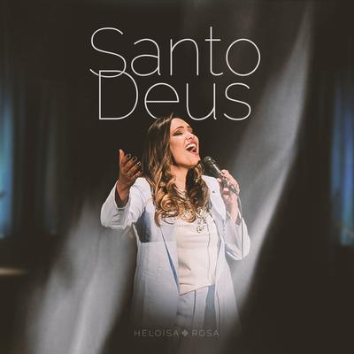 Santo Deus By Heloisa Rosa's cover