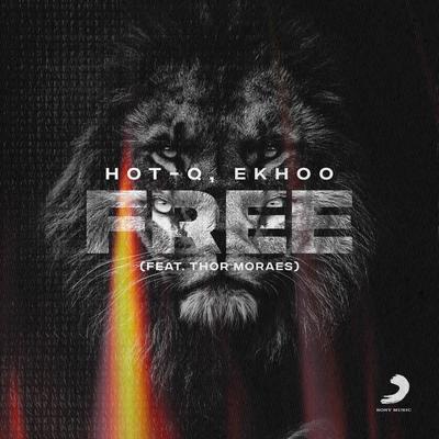 Free (feat. Thor Moraes) By HOT-Q, Ekhoo, Thor Moraes's cover