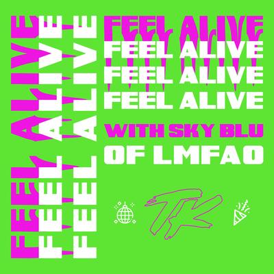 Feel Alive (with Sky Blu of LMFAO) By Sky Blu, TELYKAST's cover