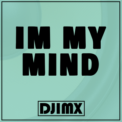 Im My Mind (Orginal Mix)'s cover
