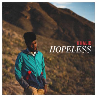 Hopeless By Khalid's cover