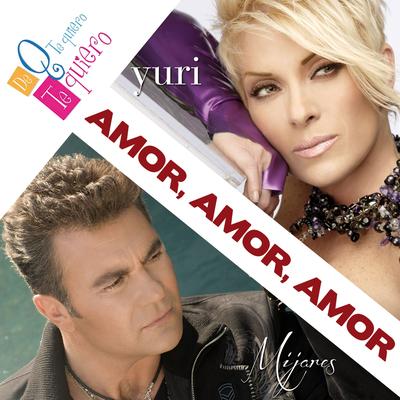 Amor, amor, amor By Yuri & Mijares's cover