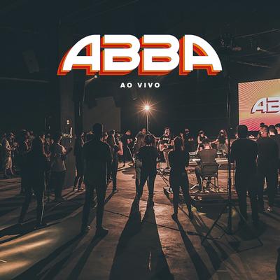 Abba (Ao Vivo) By Artthur Souza, Pr Ronaldo Santos's cover