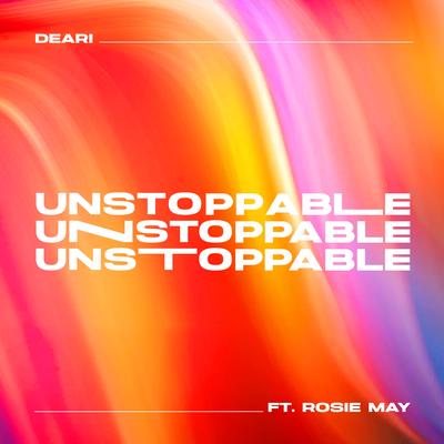 Unstoppable (feat. Rosie May) By DEARI, Rosie May's cover