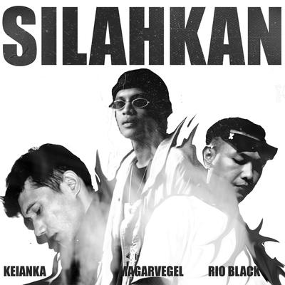 SILAHKAN By Magarvegel, RIO BLACK, Keianka, Maddog Beat's cover