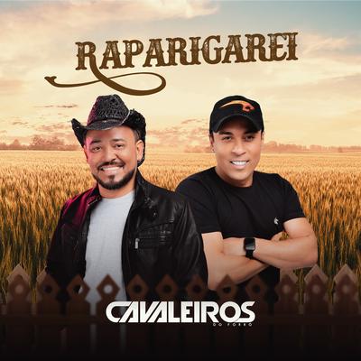 Raparigarei By Cavaleiros do Forró's cover