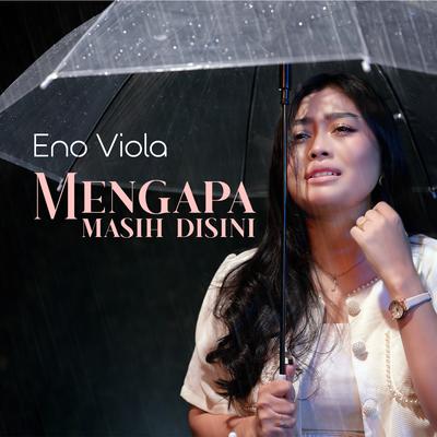 Mengapa Masih Disini By Eno Viola's cover