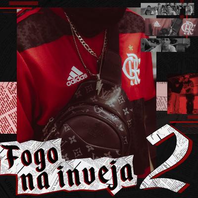 Fogo na Inveja 2 By Matheus Dim's cover