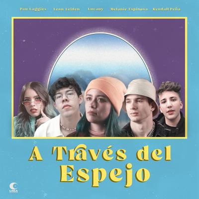 A Través Del Espejo (feat. Kendall Peña & Melanie Espinosa)'s cover