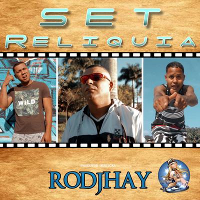 Set - Relíquia Vol 4 By DJ Rodjhay, MC Pan, MC Pekeno do Saboó, Mc marcinho da vpn's cover