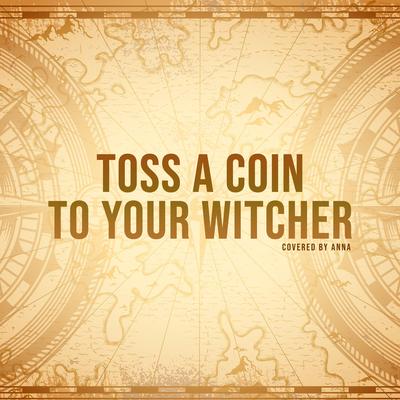 Toss A Coin To Your Witcher By Annapantsu's cover