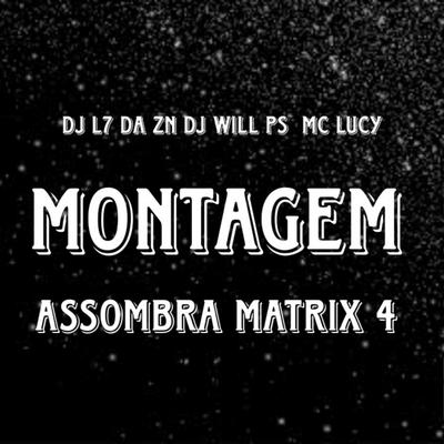 MONTAGEM  ASSOMBRA MATRIX 4's cover