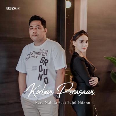 Korban Perasaan By Rere Nabila, Bajol Ndanu's cover