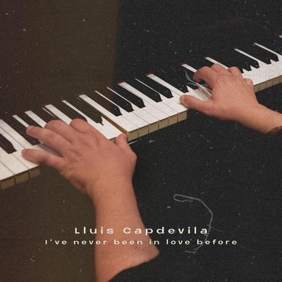 I've Never Been in Love Before (Live) [feat. Joan Chamorro & Esteve Pi] By Lluís Capdevila, Joan Chamorro, Esteve Pi's cover