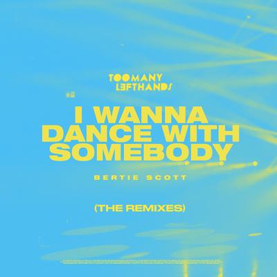 I Wanna Dance With Somebody (Remixes)'s cover