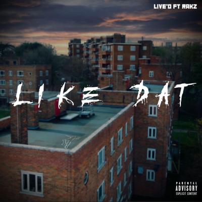 LIKE DAT By Live O, Rakz's cover